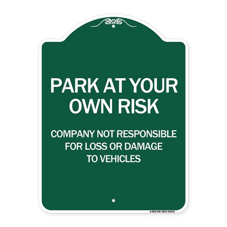 Signmission Company Not Responsible for Loss or Damage to Vehicles, Green & White Alum, 18" H, GW-1824-24243 A-DES-GW-1824-24243